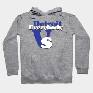 Detroit Vs Everybody Hoodie